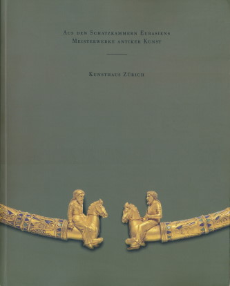 Aus den Schatzkammern Eurasiens Meisterwerke antiker Kunst. Katalog der Ausstellung, Kunsthaus Zürich, 29. Januar bis 2. Mai 1993. Zürich: 1993.