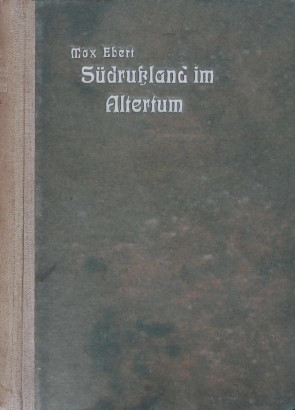 Max Ebert. Südrußland im Altertum. Bonn, Leipzig: Kurt Schroeder. 1921. (Bücherei der Kultur und Geschichte. Bd 12)