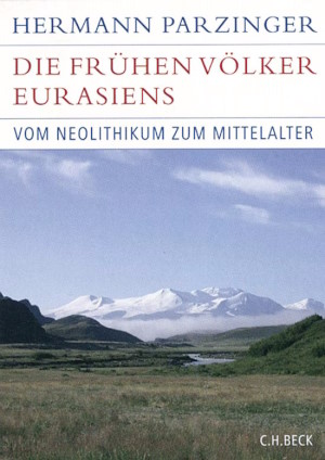 Hermann Parzinger. Die frühen Völker Eurasiens vom Neolithikum bis zum Mittelalter. München: Verlag C.H. Beck. 2006. (Historische Bibliothek der Gerda Henkel Stiftung)